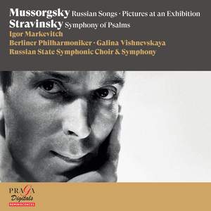 Modest Mussorgsky: Russian Songs, Pictures at an Exhibition - Igor Stravinsky: Symphony of Psalms