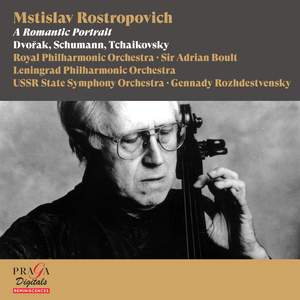 Mstislav Rostropovich: A Romantic Portrait [Dvořak, Schumann, Tchaikovsky]