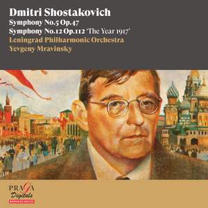 Dmitri Shostakovich: Symphonies No. 5 & No. 12 'The Year 1917'