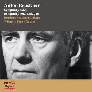 Anton Bruckner: Symphony No. 9 & Symphony No. 7 (Adagio)