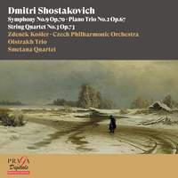 Dmitri Shostakovich: Symphony No. 9, Piano Trio No. 2 & String Quartet No. 3