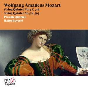 Wolfgang Amadeus Mozart: String Quintets Nos. 4 & 5