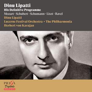 Dinu Lipatti: The Definitive Programme
