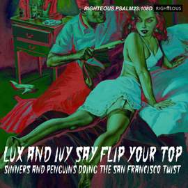 Lux and Ivy Say Flip Your Top (2cd)