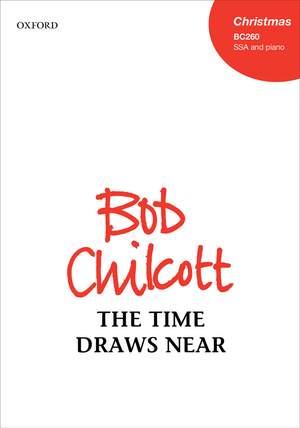Chilcott, Bob: The time draws near