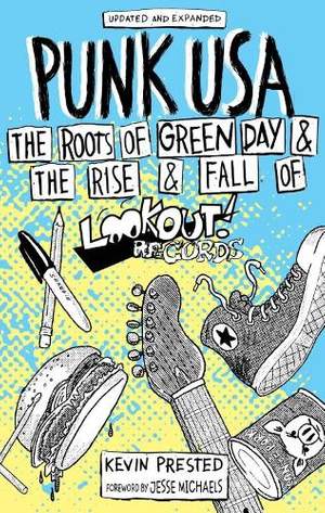 Punk USA: The Roots of Green Day & The Rise and Fall of Lookout Records