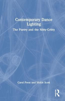Contemporary Dance Lighting: The Poetry and the Nitty-Gritty