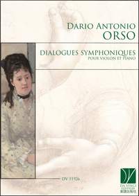 Dario Antonio Orso: Dialogues Symphoniques, pour violon et piano