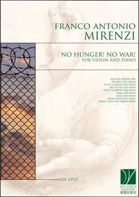Franco Antonio Mirenzi: No Hunger! No War!, for Violin and PIano
