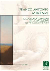 Franco Antonio Mirenzi: A Luciano Damiani, for Voice, Violin and Piano