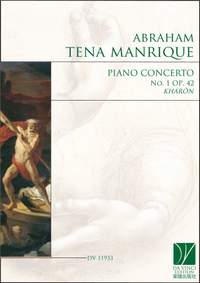 Abraham Tena Manrique: Piano Concerto 'Kharon' No. 1, Op. 42