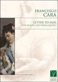 Francesco Cara: Letter to Emil, for Trumpet and String Quintet