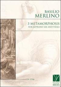 Basilio Merlino: 3 Metamorphosis, for Soprano Sax and Viola