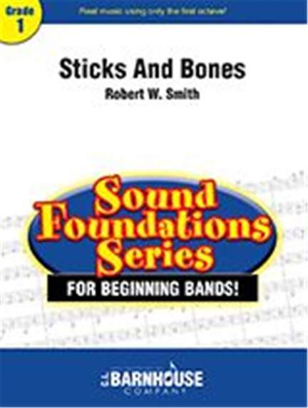 Robert W. Smith: Sticks and Bones
