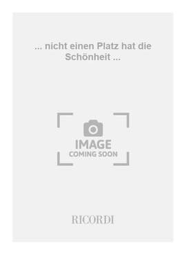 Gerhard Stäbler: ... nicht einen Platz hat die Schönheit ...