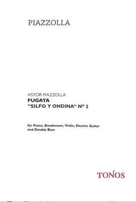 Astor Piazzolla: Silfo y Ondina - Fugata