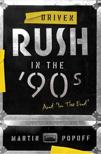 Driven: Rush In The 90s And In The End