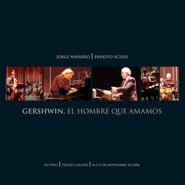 Gershwin, El Hombre Que Amamos
