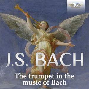 J.S. Bach: Let the Trumpet Sound