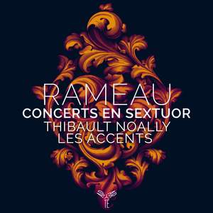 Rameau: Concerts En Sextuor
