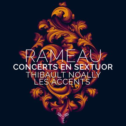 Rameau: Concerts En Sextuor