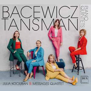 Bacewicz & Tansman: Piano Quintets Product Image
