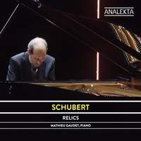 Schubert: The Complete Sonatas and Major Piano Works, Vol. 6 - Relics
