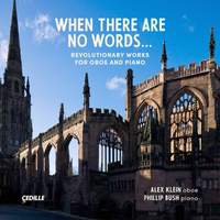 When There Are No Words: Revolutionary Works for Oboe & Piano