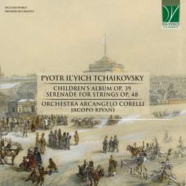Tchaikovsky: Children’s Album Op. 39 & Serenade for strings op.48