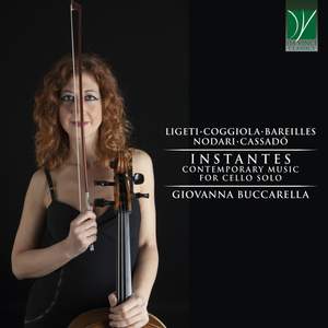 Ligeti, Coggiola, Bareilles, Cassadò: Instantes, Contemporary Music for Cello Solo