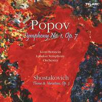 Popov: Symphony No. 1, Op. 7 - Shostakovich: Theme & Variations, Op. 3