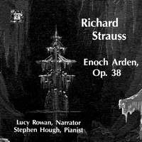 Strauss: Enoch Arden - A Melodrama, Op. 38