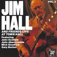 Jim Hall and Friends: Live at Town Hall, Vol. 2