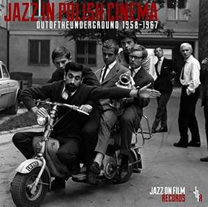 Jazz in Polish Cinema - Out of the Underground 1958-1967