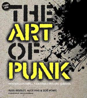 The Art of Punk: Posters + Flyers + Fanzines + Record Sleeves