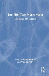 The First-Year Music Major: Strategies for Success