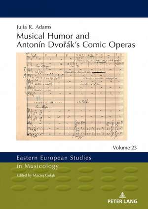 Musical Humor and Antonín Dvořák’s Comic Operas