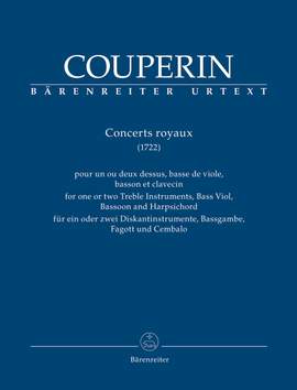 Couperin, François: Concerts Royaux for one or two Treble Instruments, Bass Viol, Bassoon and Harpsichord