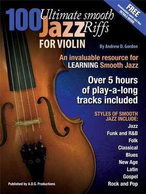 Andrew D. Gordon: 100 Ultimate Smooth Jazz Riffs for Violin
