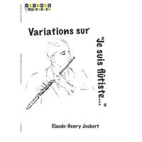 Claude-Henry Joubert: Variations sur ' je suis flutiste'