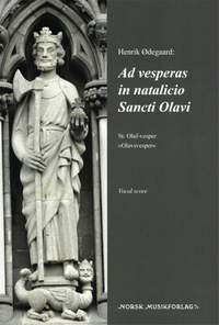 Henrik Odegaard: Ad vesperas in natalicio Sancti Olavi