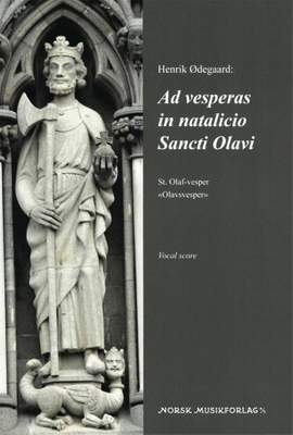 Henrik Odegaard: Ad vesperas in natalicio Sancti Olavi