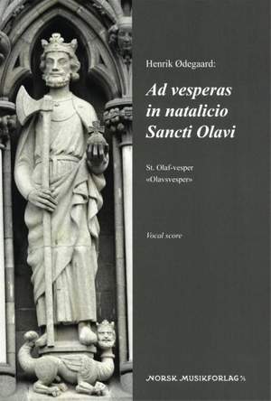 Henrik Odegaard: Ad vesperas in natalicio Sancti Olavi
