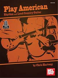 Christopher Hartway: Play American: Rhythm and Lead Country Guitar