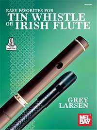 Grey Larsen: Easy Favorites for Tin Whistle or Irish Flute
