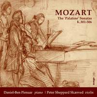 Mozart: The 'Palatine Sonatas' K.301-306