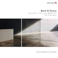 Bach & Ponce: Suite No. 2 For Lute Bwv 997; 24 Preludes
