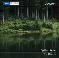 Späte Liebe: Clarinet Chamber Music By Johannes Brahms