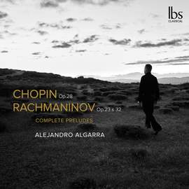 Frédéric Chopin: 24 Preludes, Op. 28; Sergei Rachmaninov: 10 Preludes, Op. 23 & 13 Preludes, Op. 32