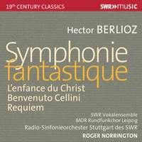 Hector Berlioz: Symphonie Fantastique, L'Enfance du Christ, Benvenuto Cellini & Requiem